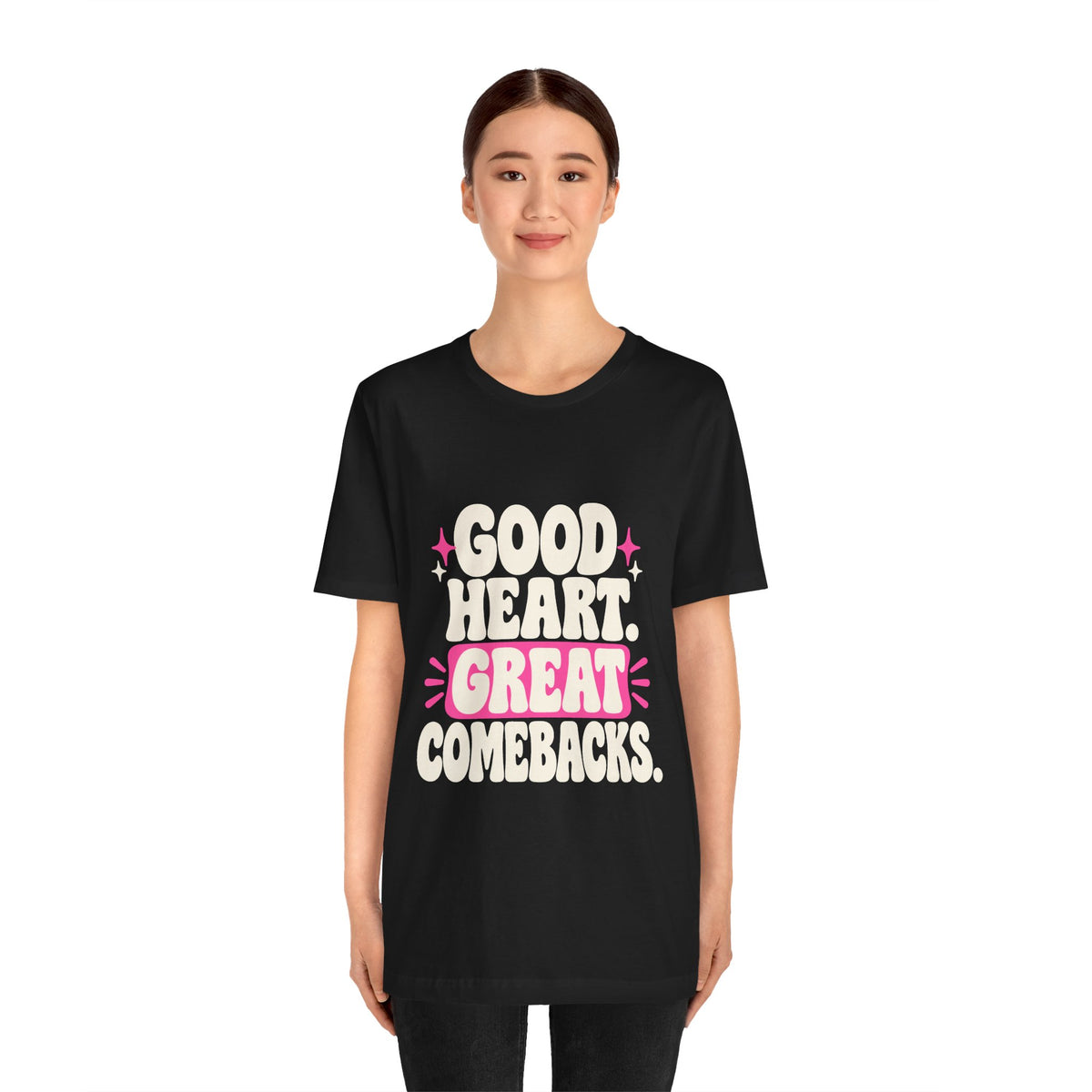 GOOD HEART. GREAT COMEBACKS. Tee