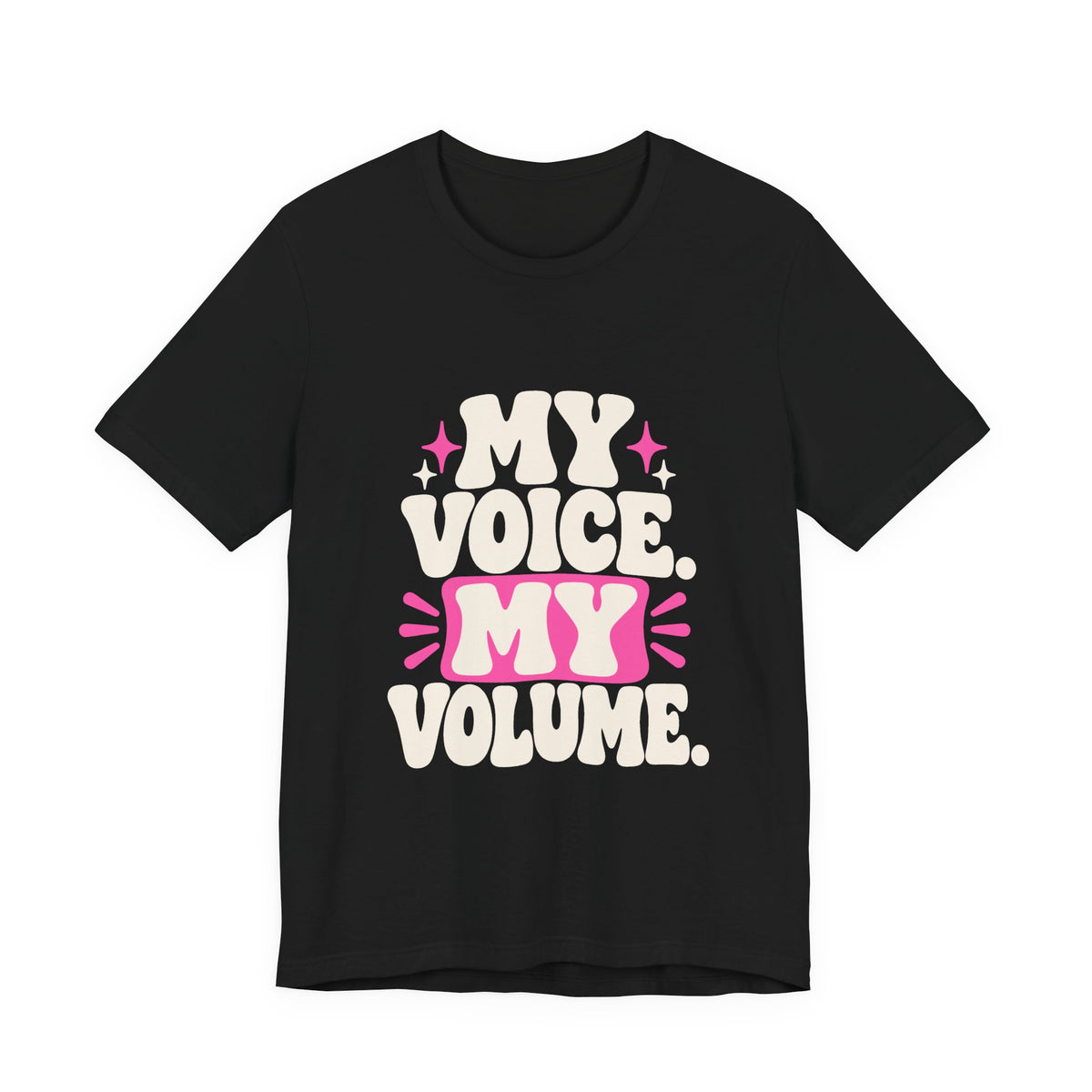 MY VOICE. MY VOLUME. Tee