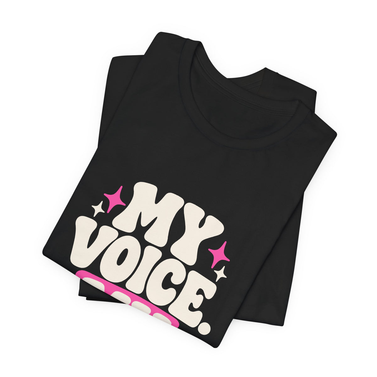 MY VOICE. MY VOLUME. Tee