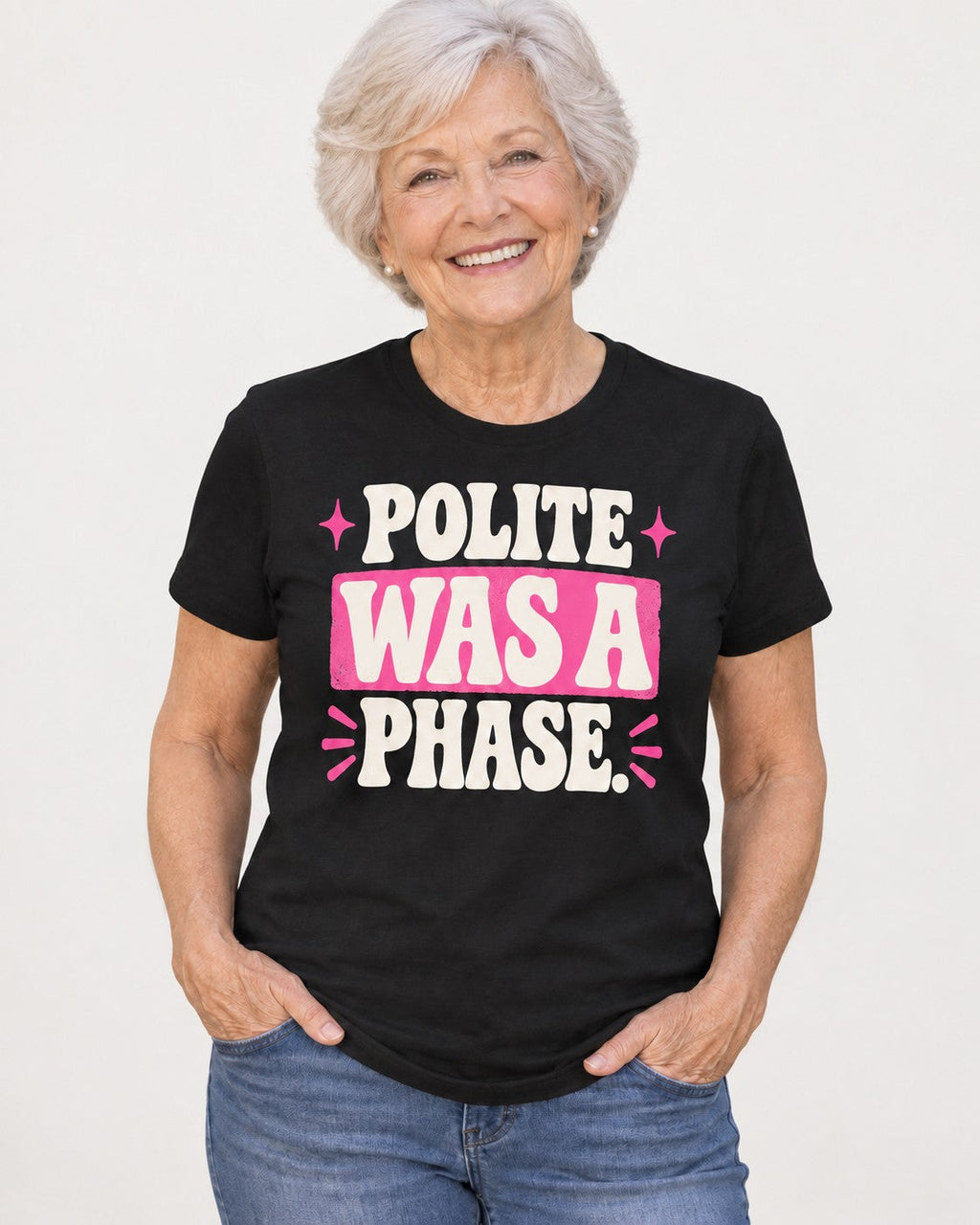 POLITE WAS A PHASE. Tee