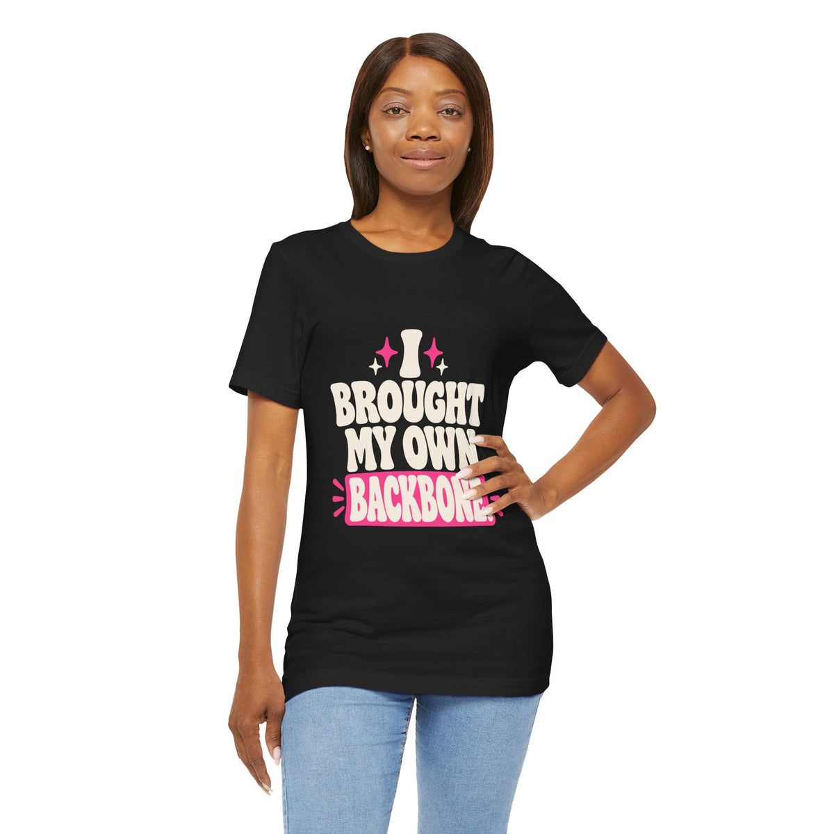 I BROUGHT MY OWN BACKBONE. Tee