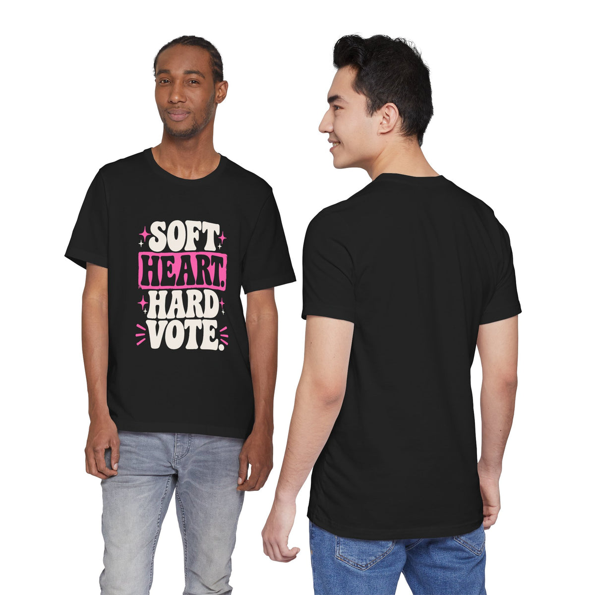 SOFT HEART. HARD VOTE. Tee