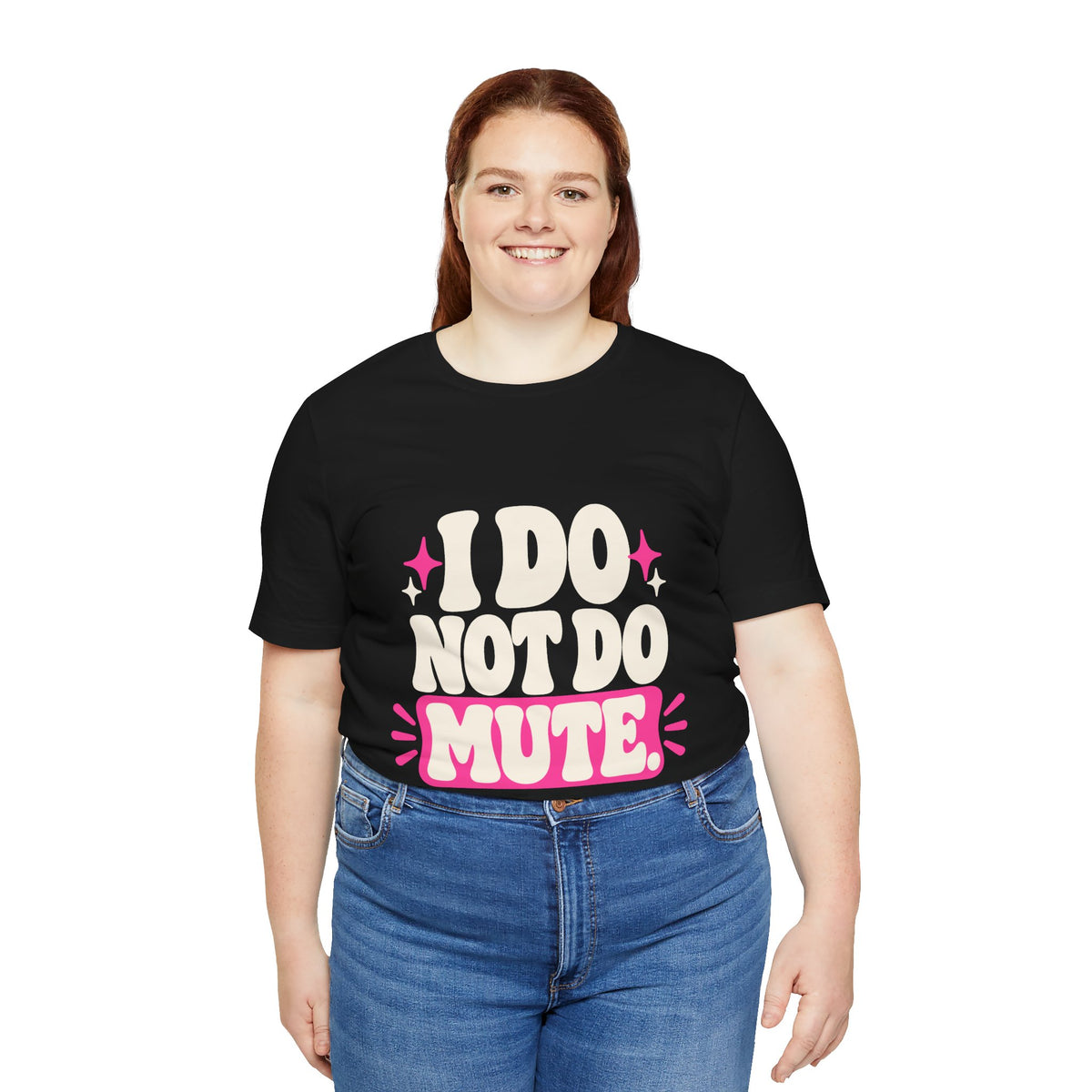 I DO NOT DO MUTE. Tee