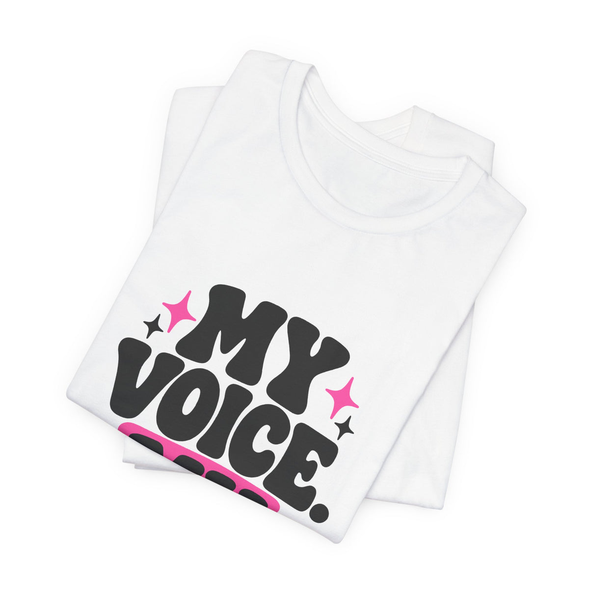 MY VOICE. MY VOLUME. Tee
